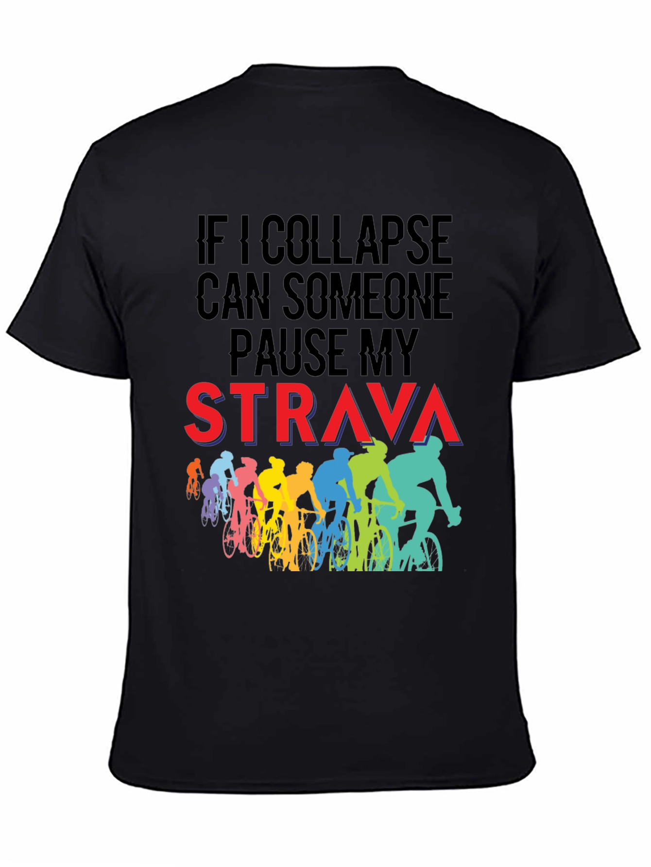 Funny Cycling Strava T-Shirt