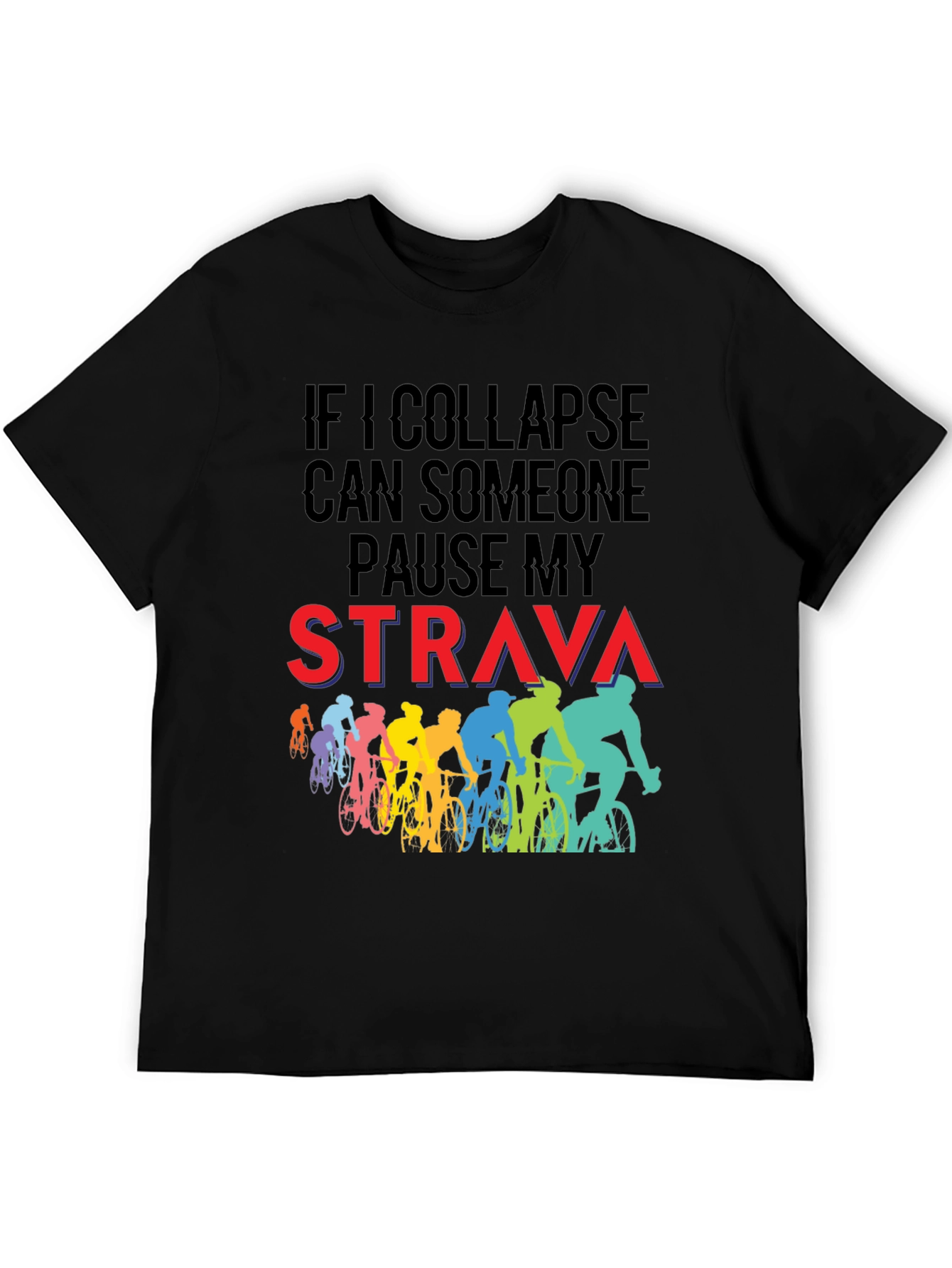 Funny Cycling Strava T-Shirt