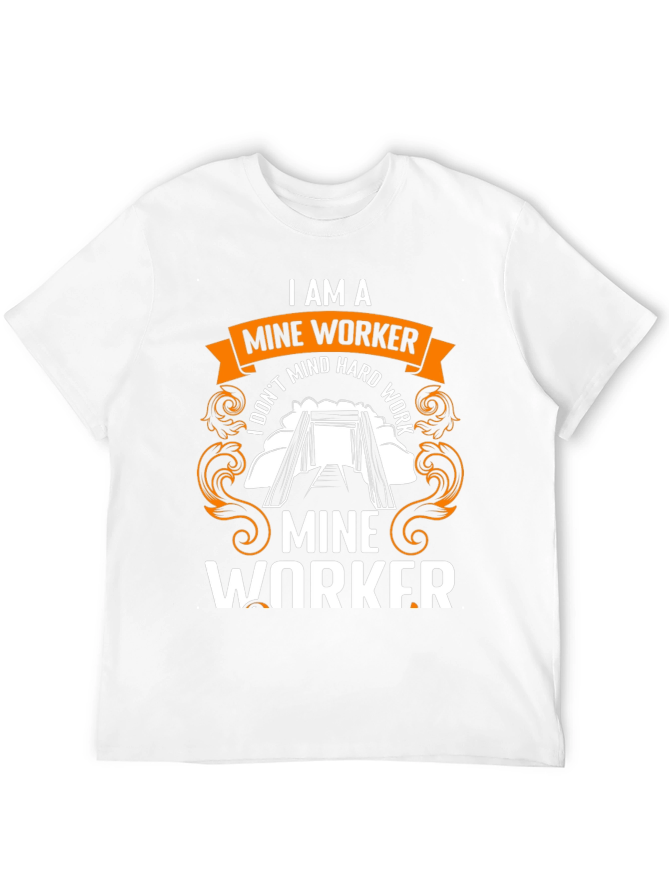 I Am a Mine Worker T-Shirt