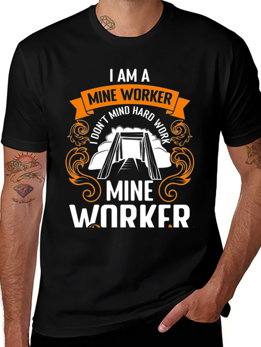 I Am a Mine Worker T-Shirt