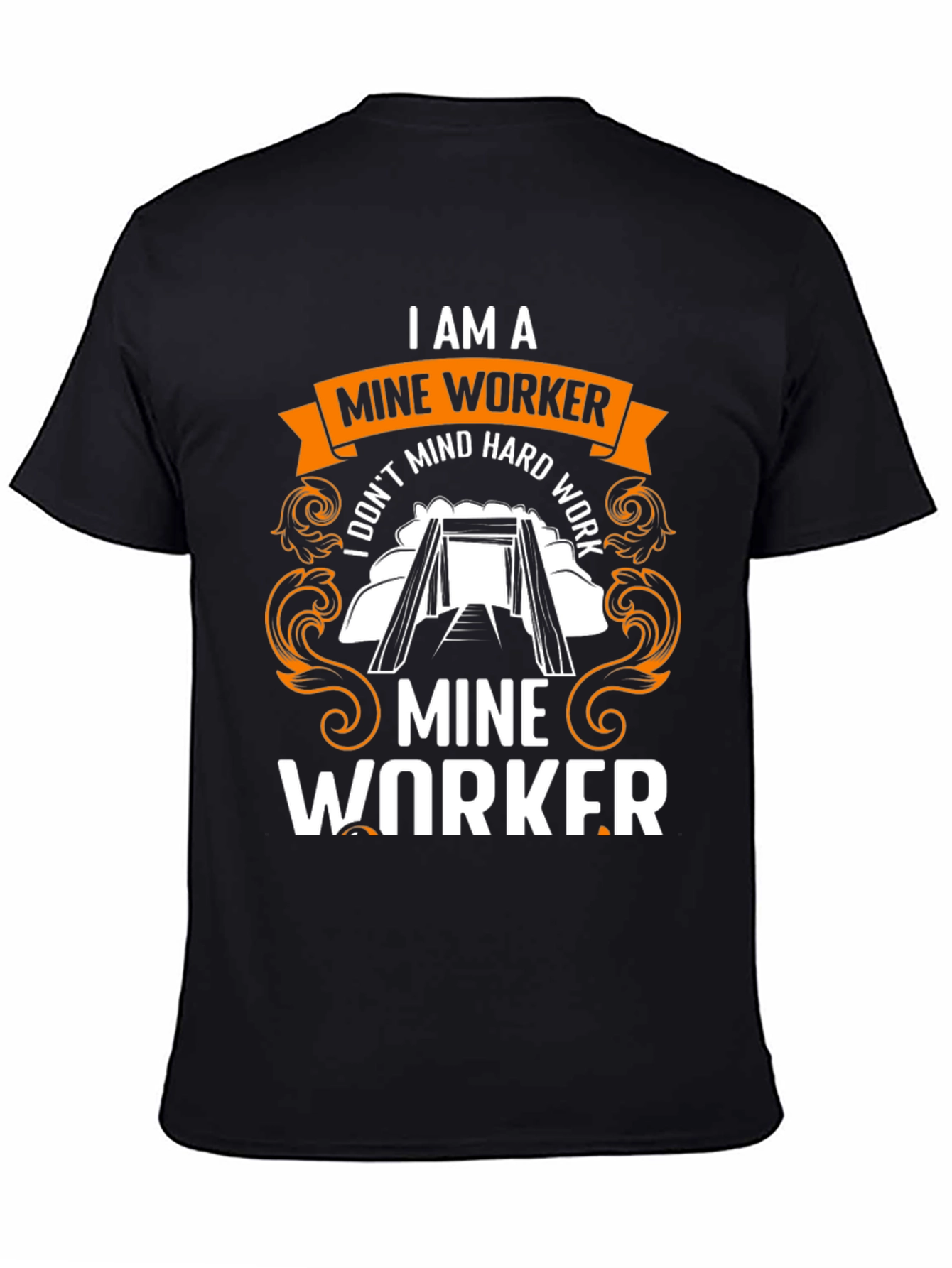 I Am a Mine Worker T-Shirt