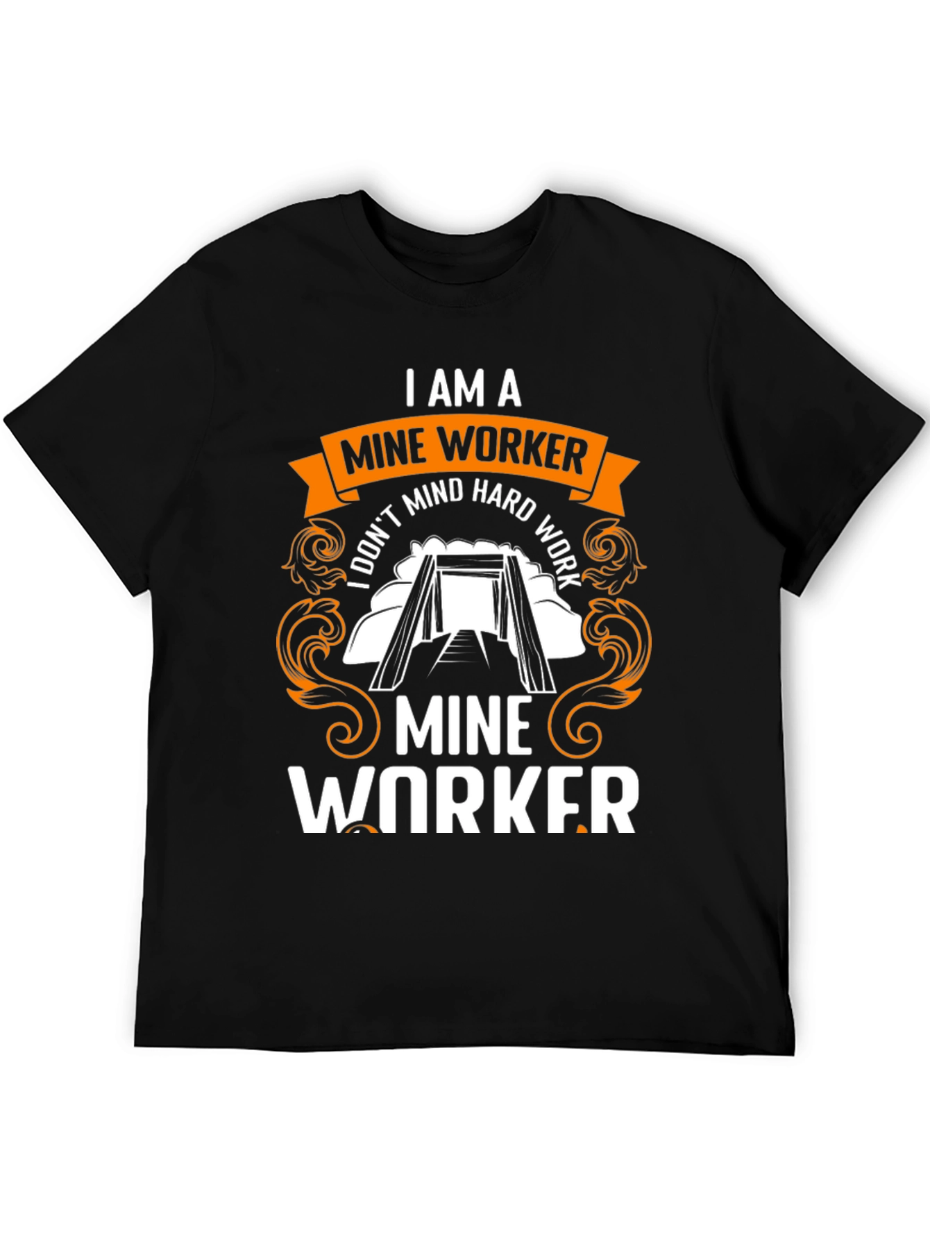 I Am a Mine Worker T-Shirt