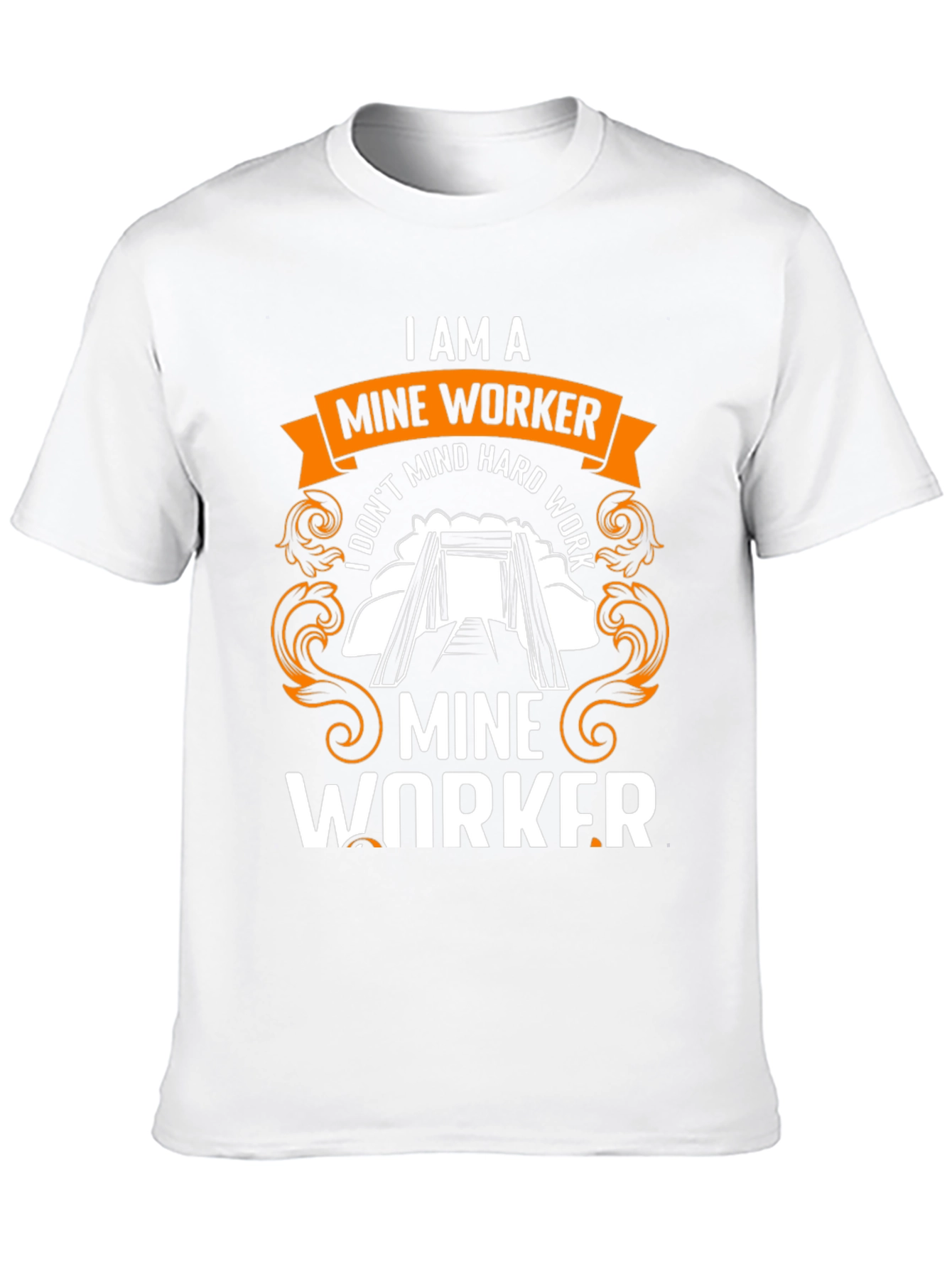 I Am a Mine Worker T-Shirt