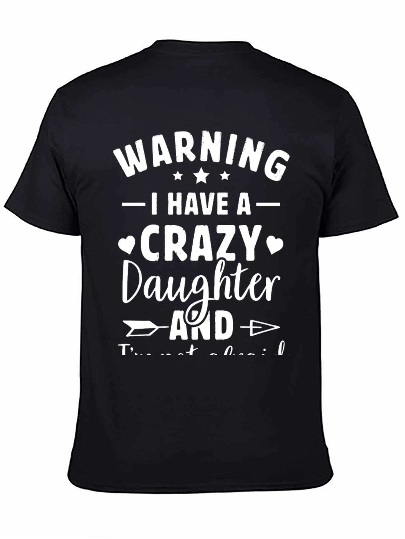 Warning: I Have a Crazy Daughter T-Shirt