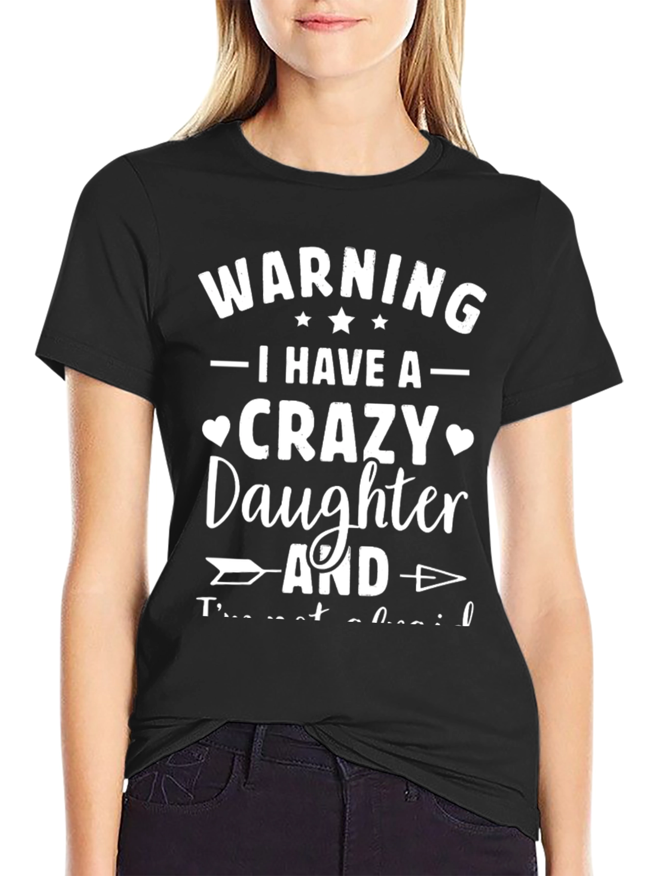 Warning: I Have a Crazy Daughter T-Shirt