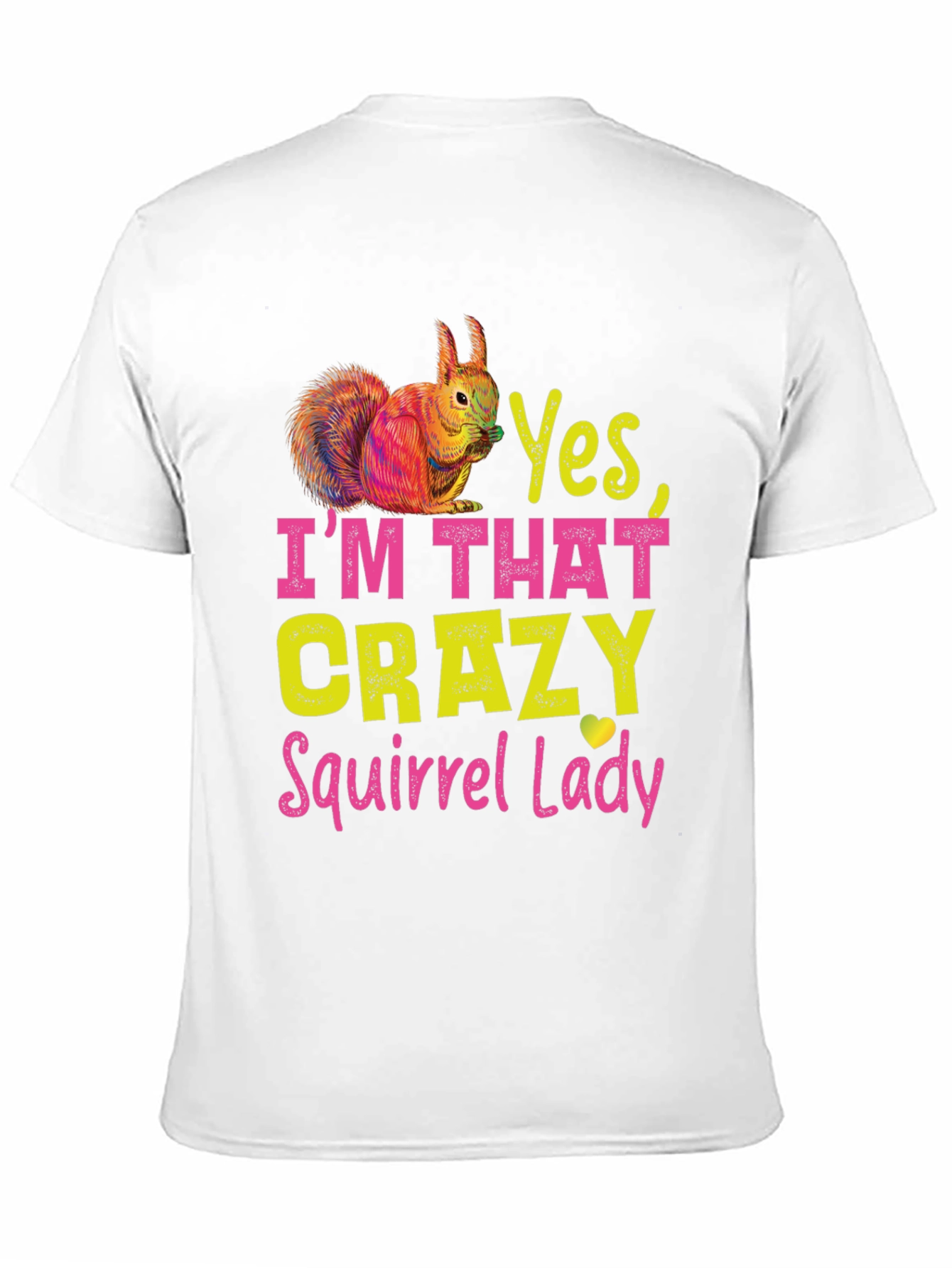 Yes Im That Crazy Squirrel Lady T-Shirt