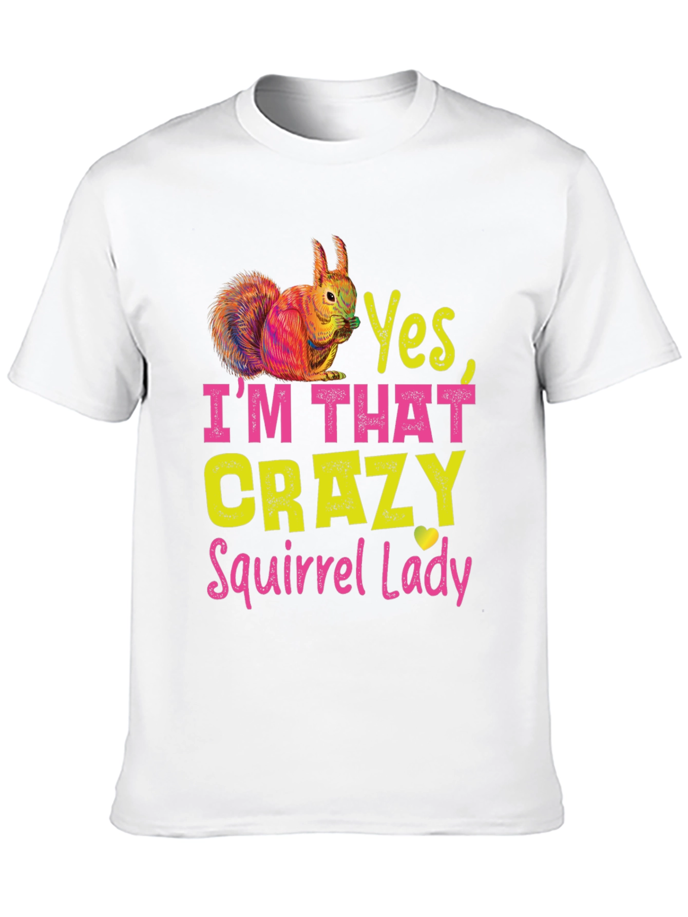 Yes Im That Crazy Squirrel Lady T-Shirt