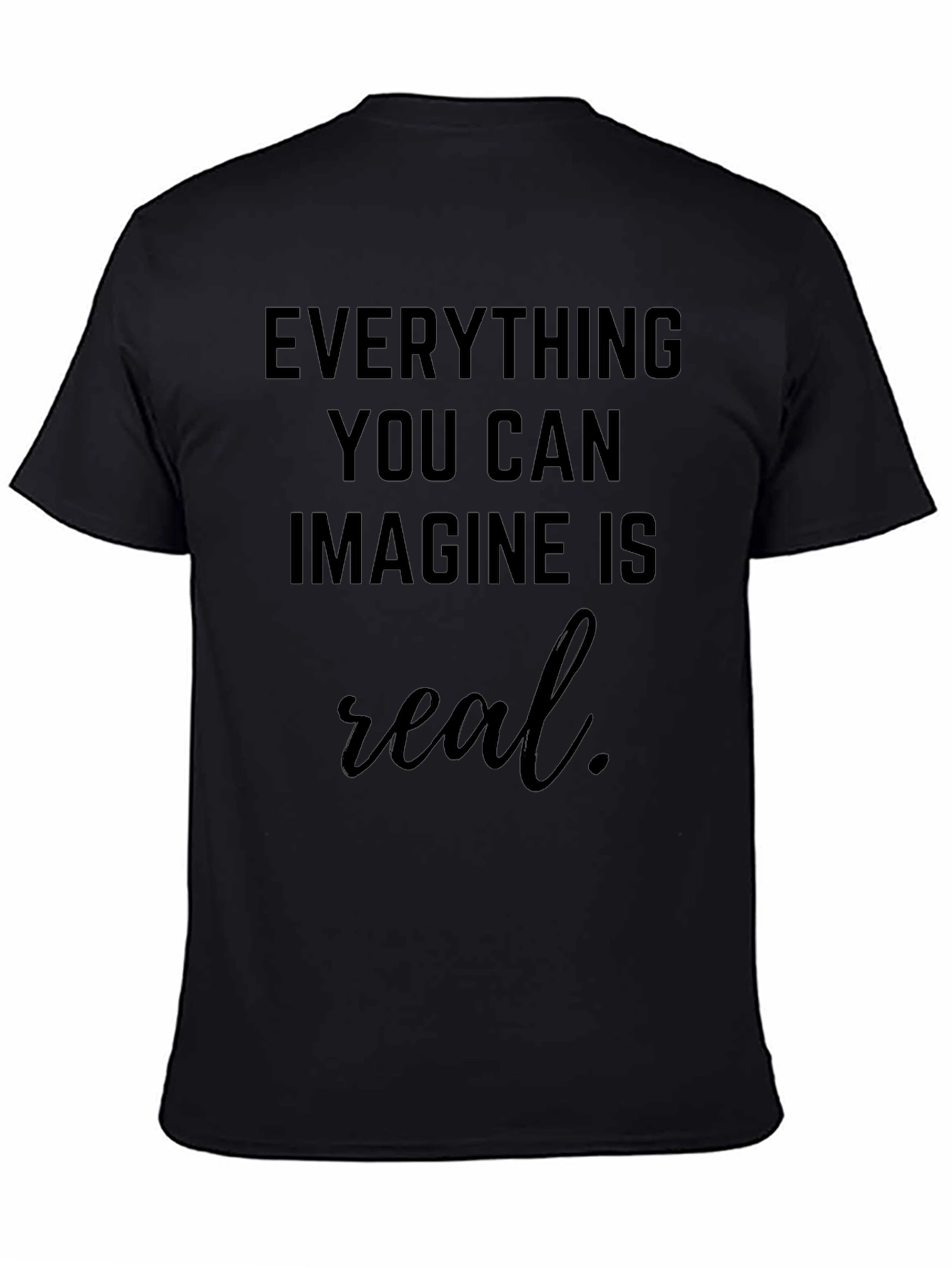 Everything You Can Imagine T-Shirt