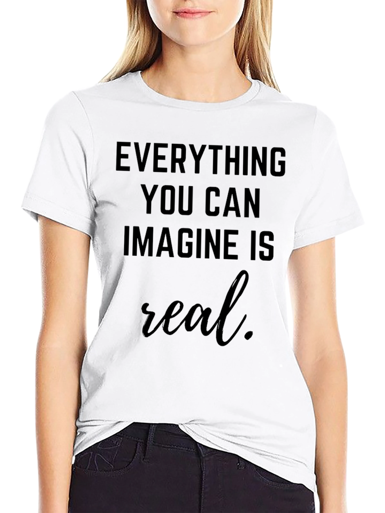 Everything You Can Imagine T-Shirt