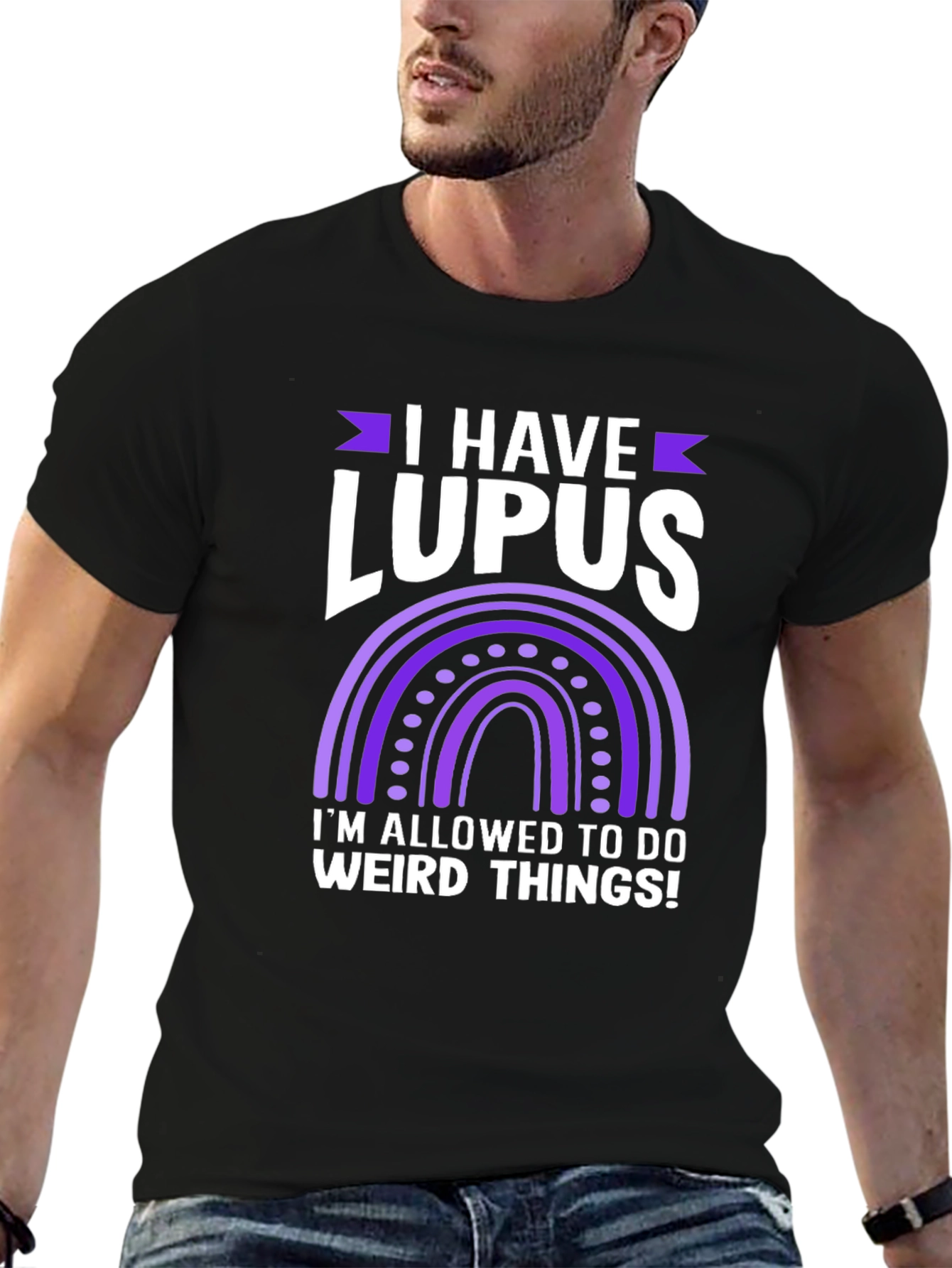 I Have Lupus Weird Things T-Shirt