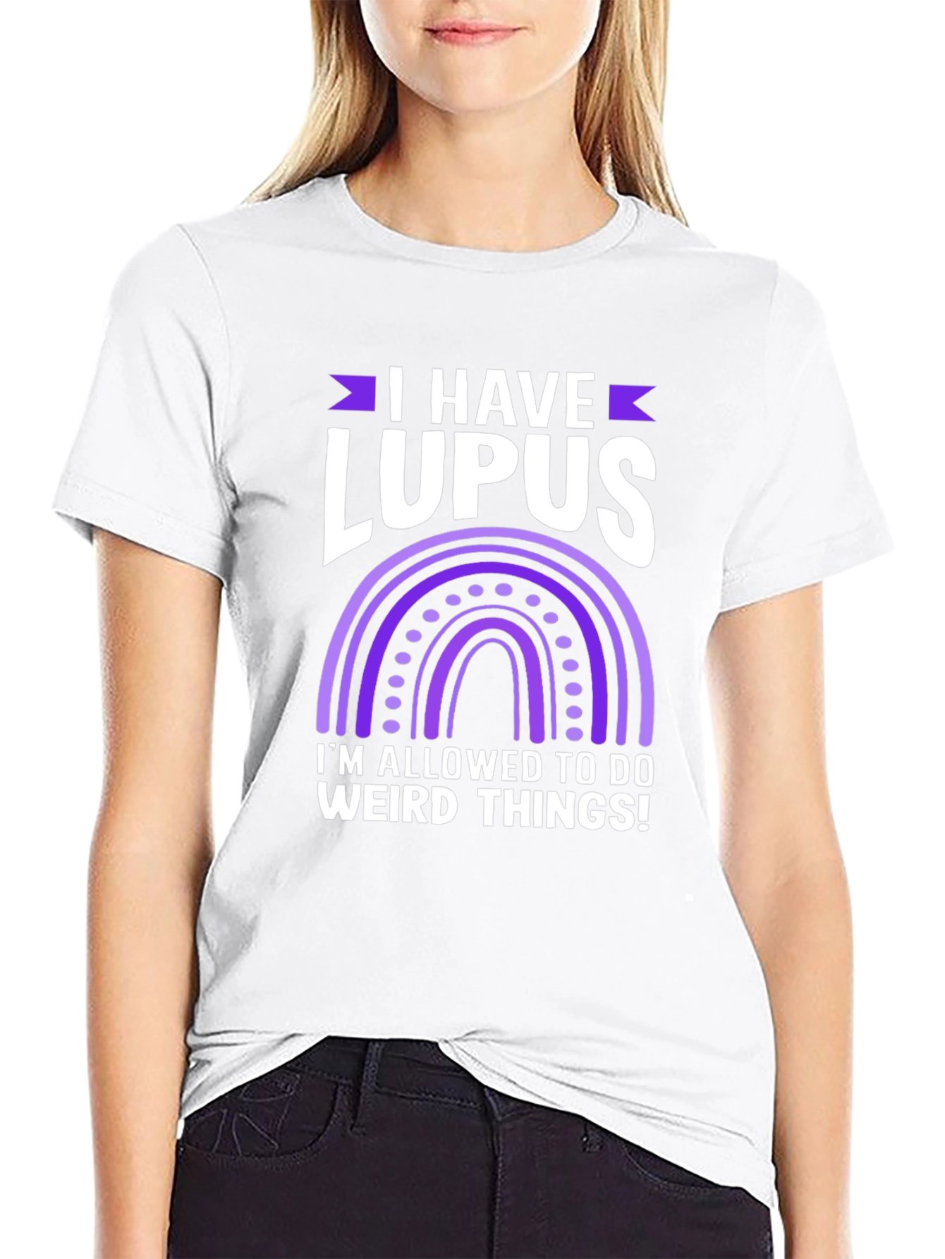 I Have Lupus Weird Things T-Shirt