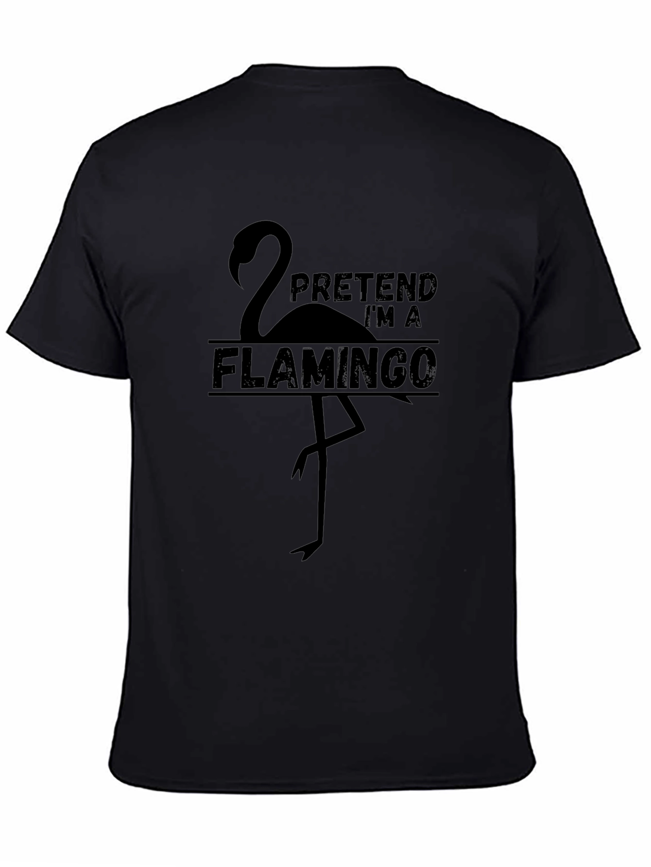 Pretend Im a Flamingo Graphic T-Shirt