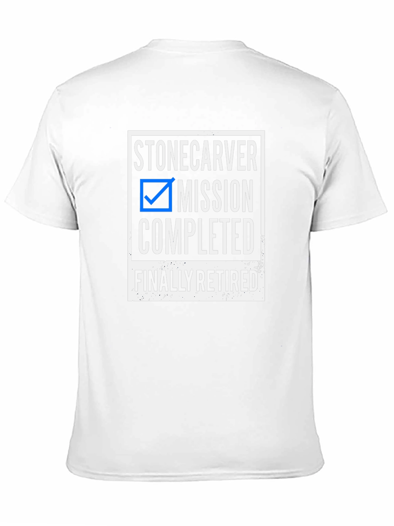 Stonecarver Mission Completed Retirement T-Shirt