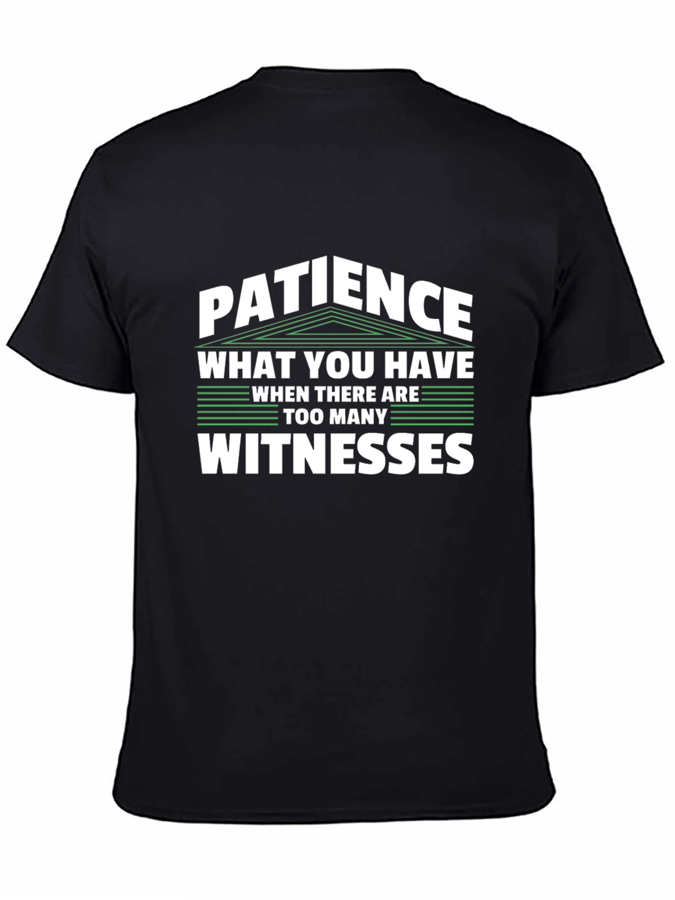 Patience Funny Sarcastic T-Shirt