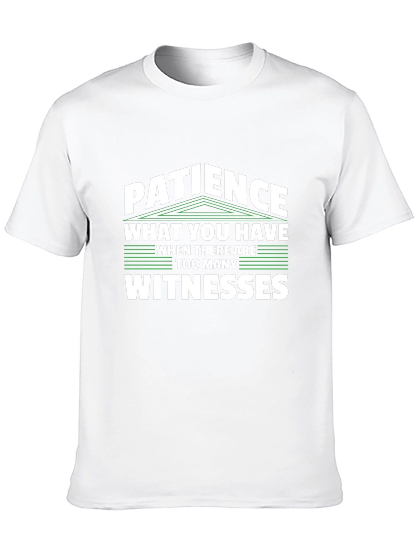 Patience Funny Sarcastic T-Shirt