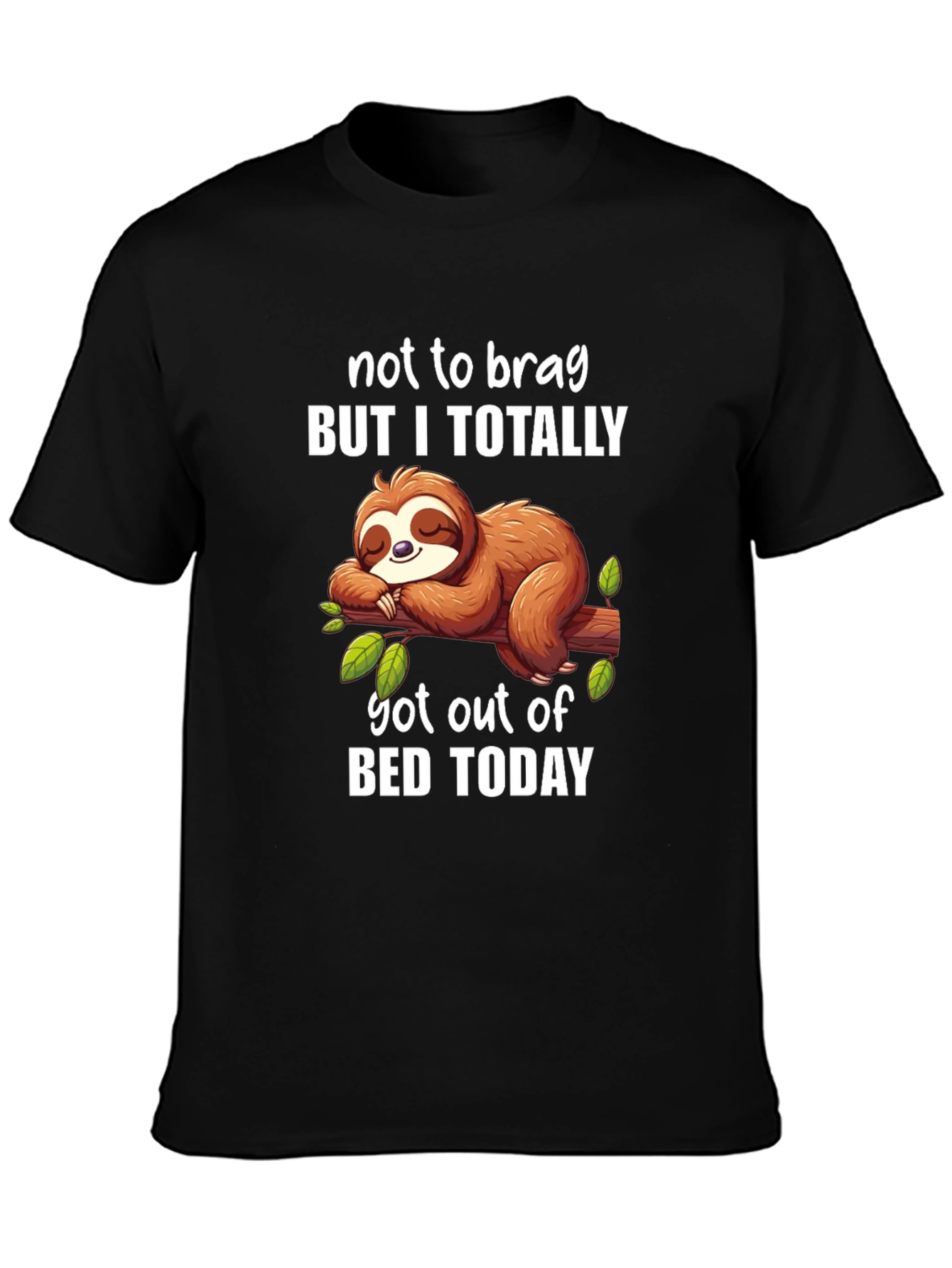 Funny Sloth T-Shirt - Not to Brag