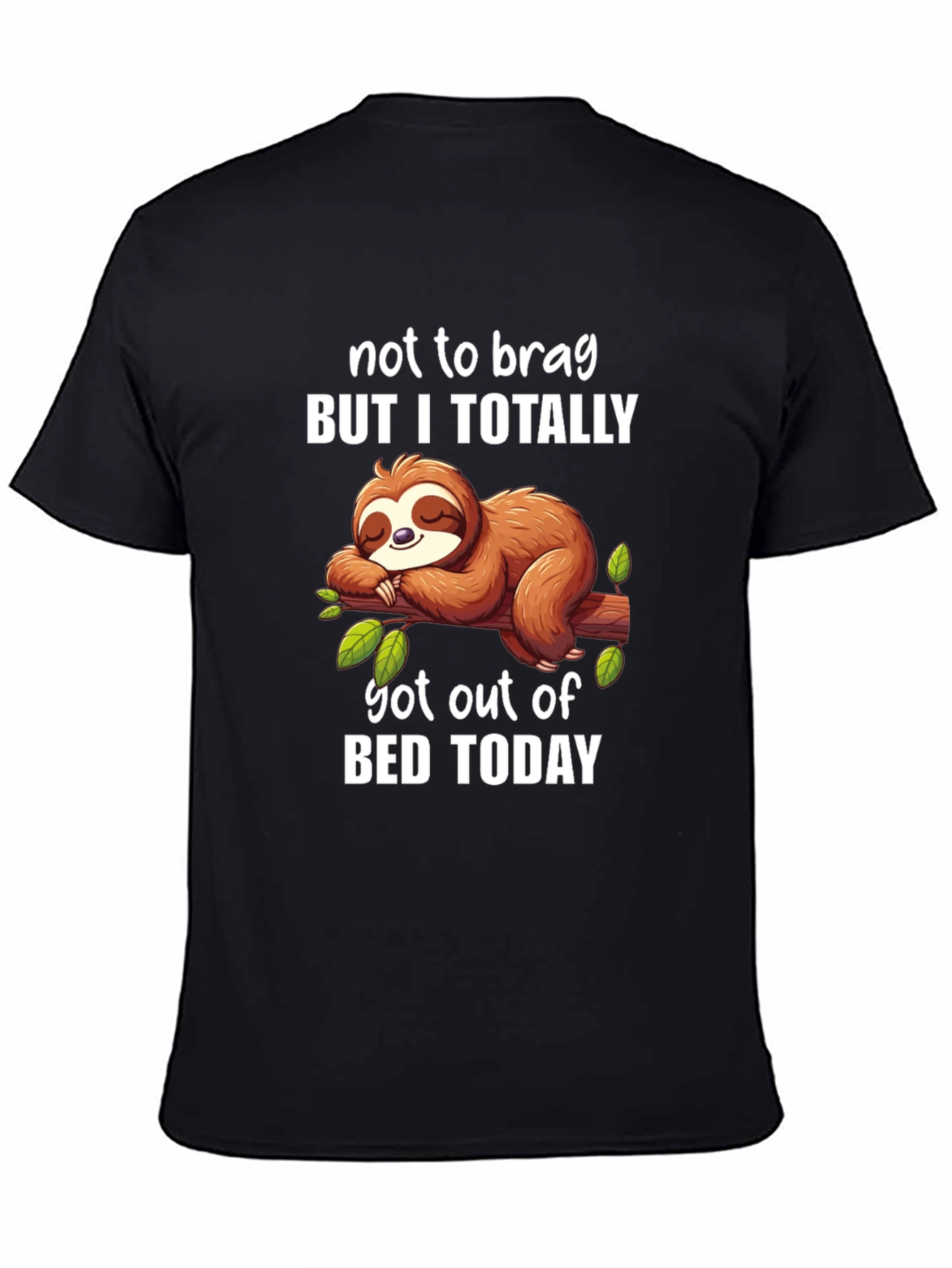 Funny Sloth T-Shirt - Not to Brag