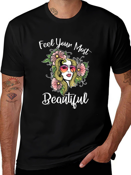 Feel Your Most Beautiful Graphic Tee