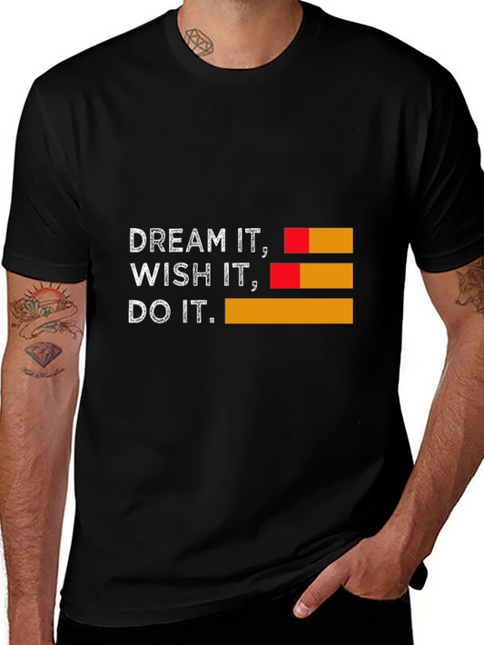 Dream Wish Do It T-Shirt