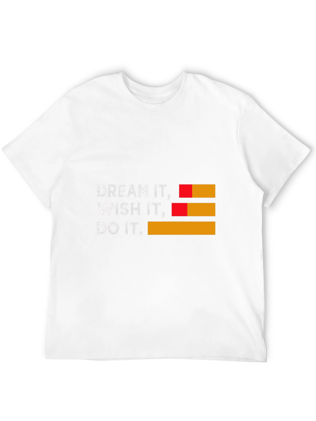 Dream Wish Do It T-Shirt