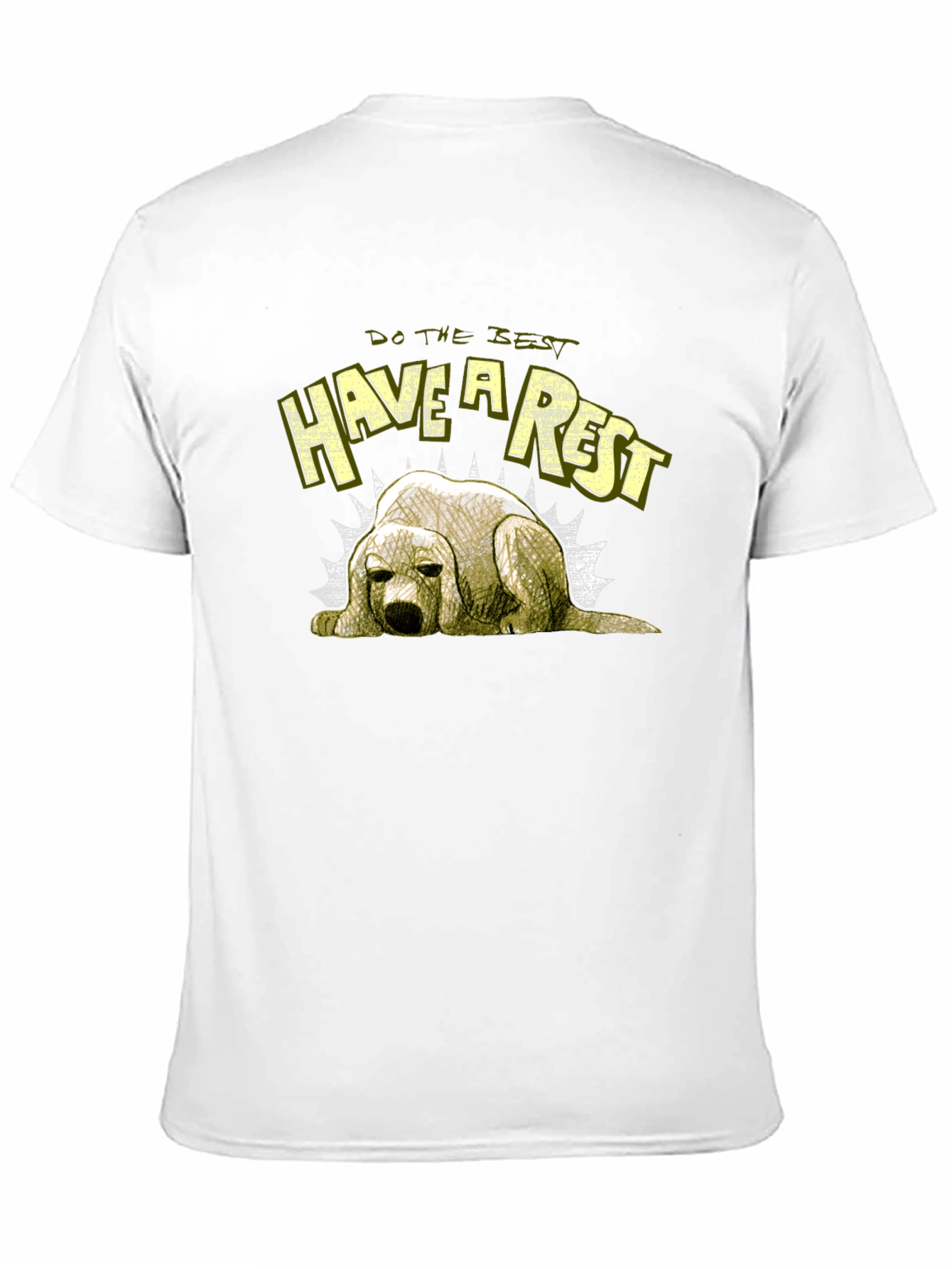 Do the Best Have a Rest Dog T-Shirt