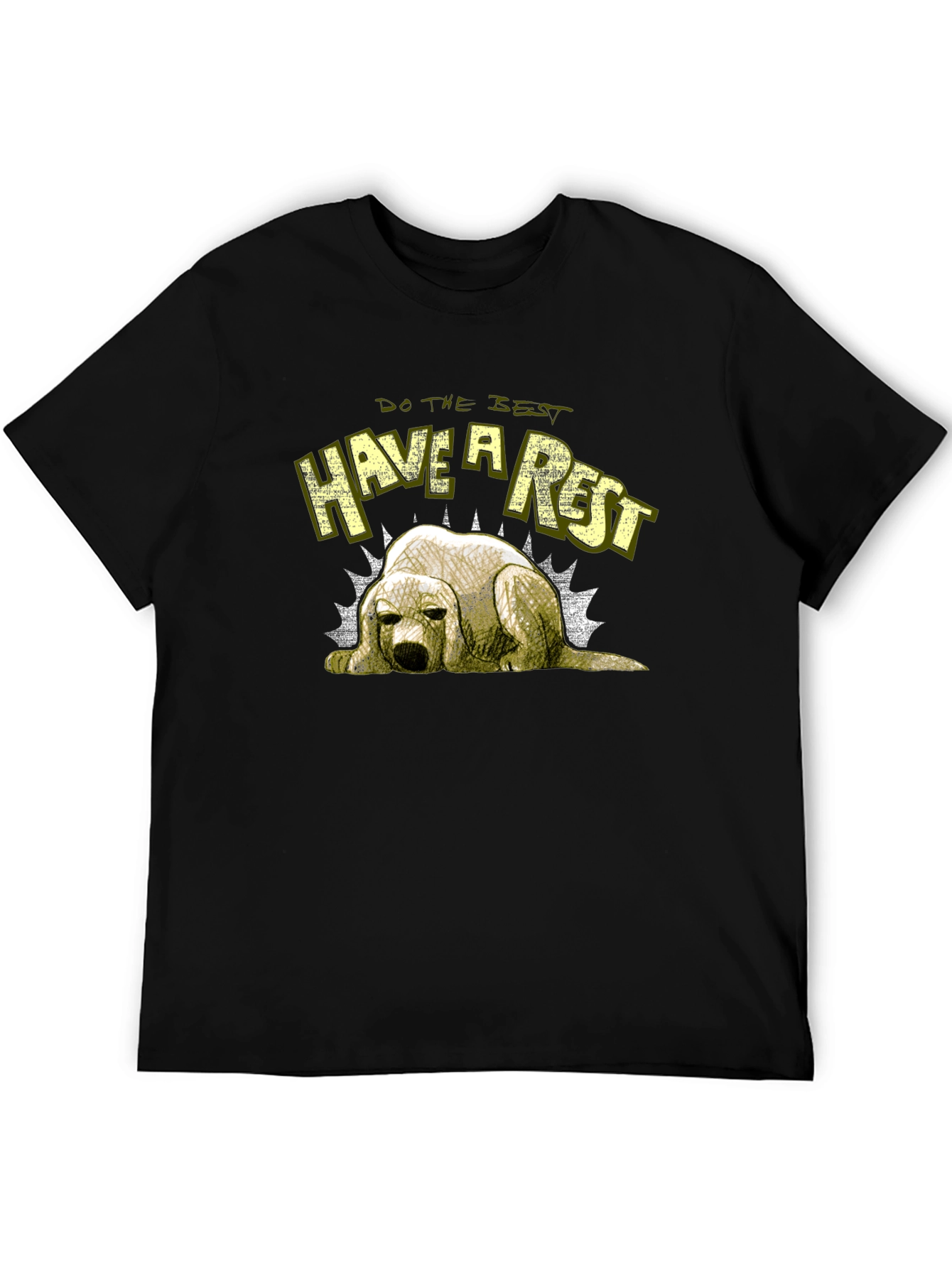 Do the Best Have a Rest Dog T-Shirt