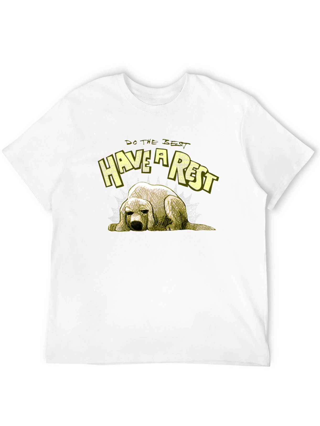 Do the Best Have a Rest Dog T-Shirt