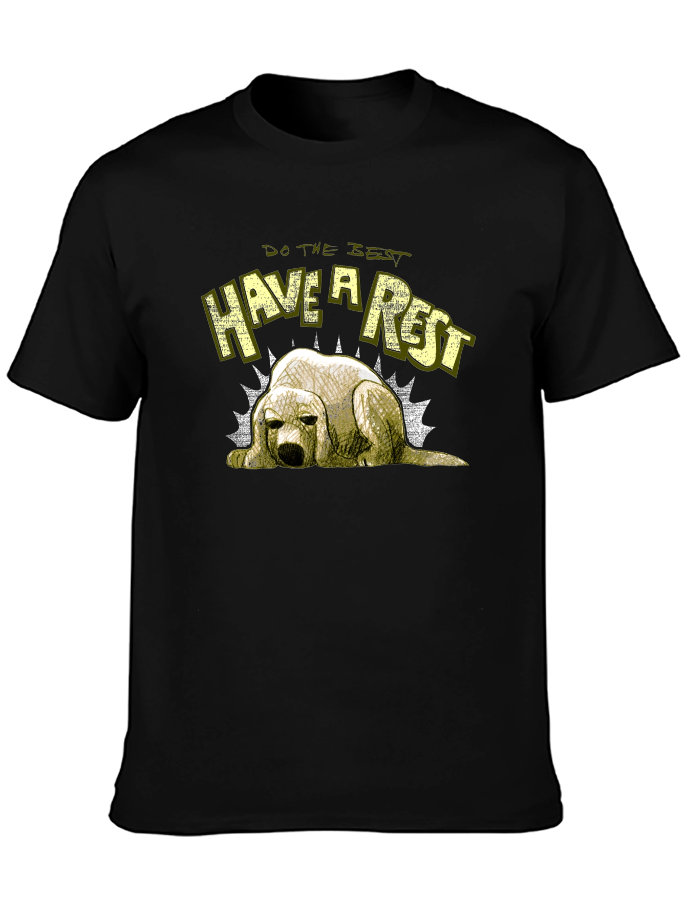 Do the Best Have a Rest Dog T-Shirt