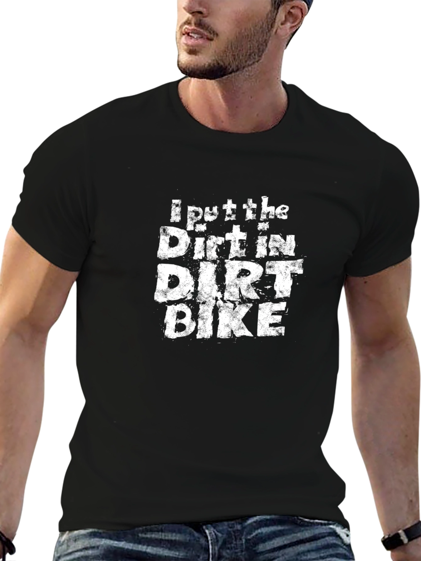 I Put The Dirt In Dirt Bike Black T-Shirt