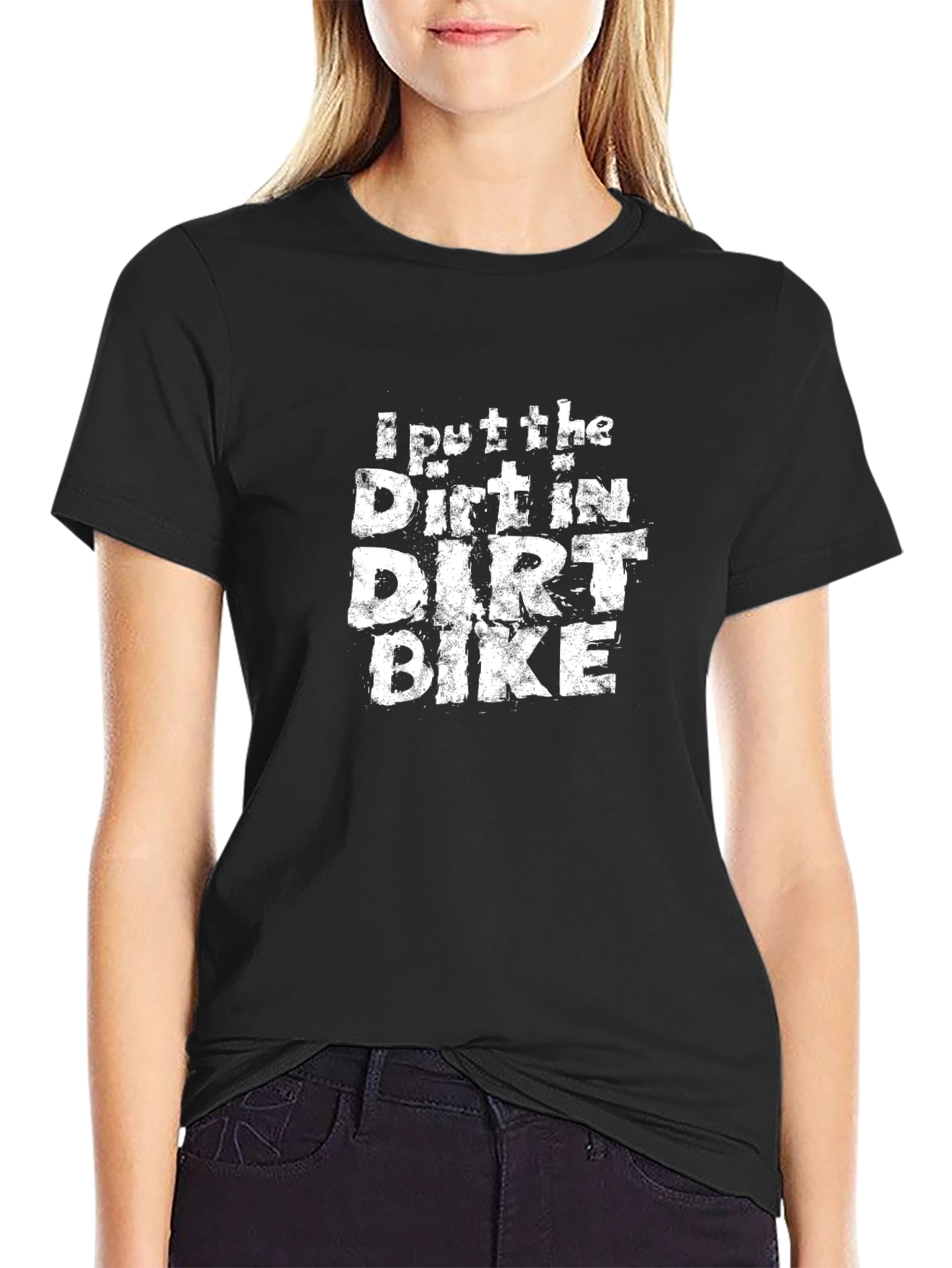 I Put The Dirt In Dirt Bike Black T-Shirt