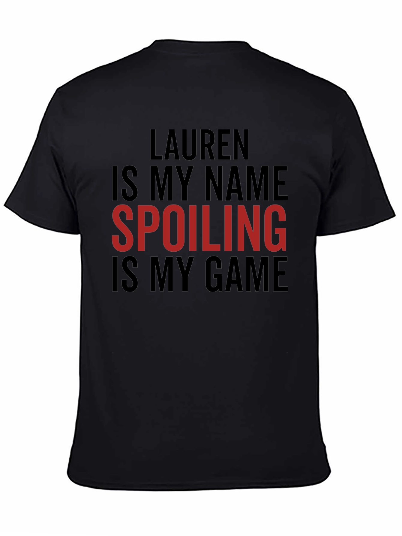 Funny Spoiling is My Game Graphic T-Shirt