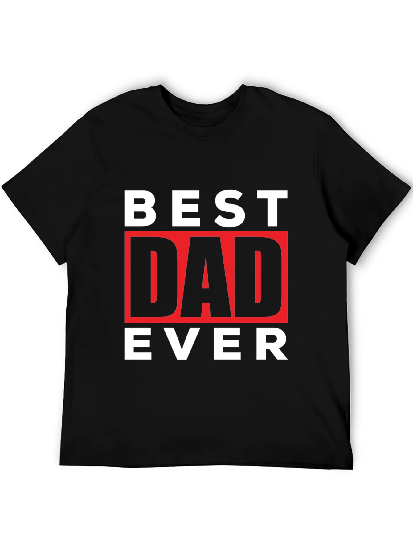 Best Dad Ever Graphic Tee - Fathers Day Gift