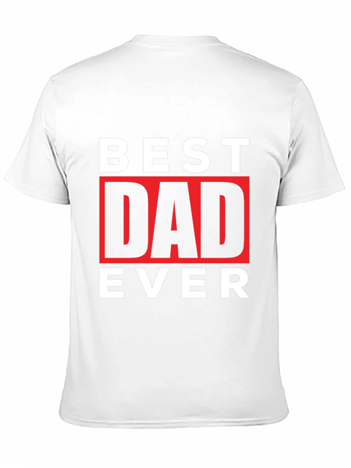 Best Dad Ever Graphic Tee - Fathers Day Gift