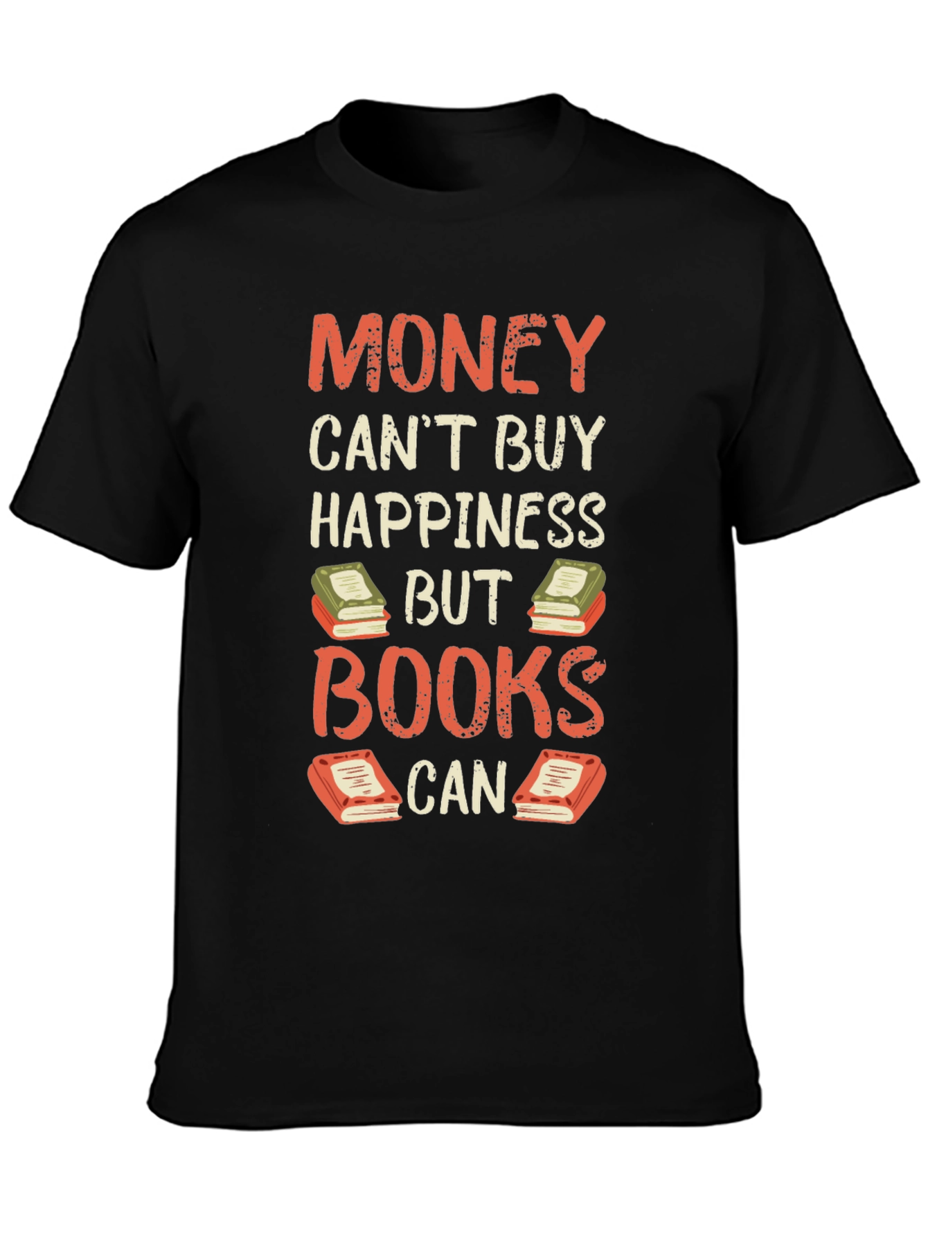 Money Cant Buy Happiness But Books Can T-Shirt