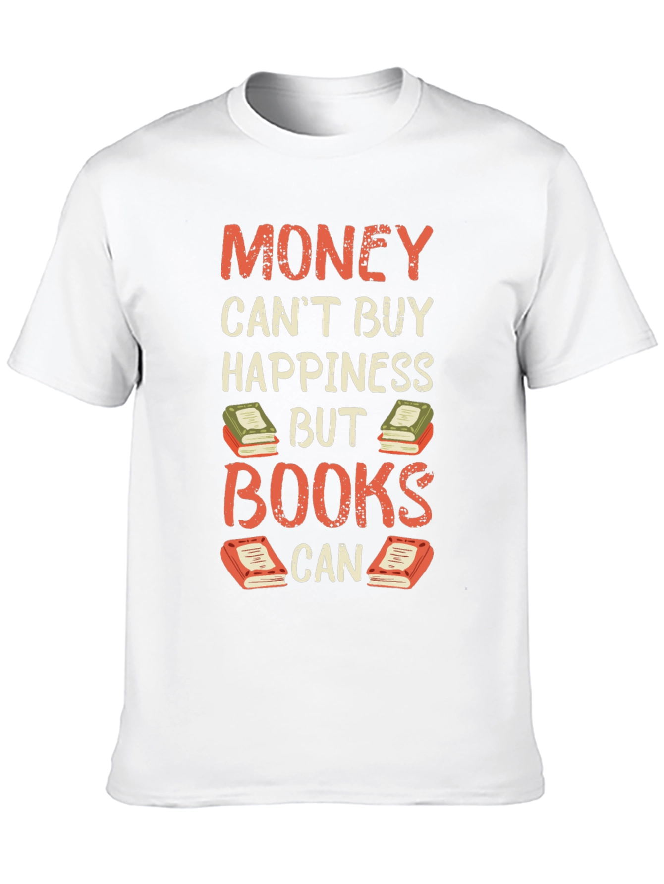 Money Cant Buy Happiness But Books Can T-Shirt