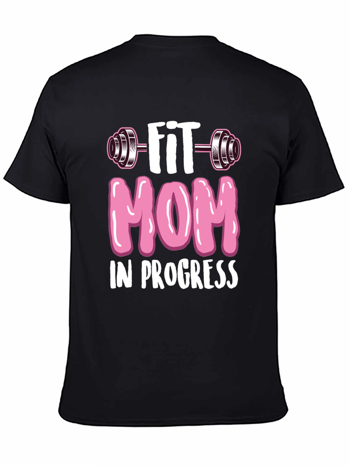 Fit Mom in Progress T-Shirt - Workout Tee