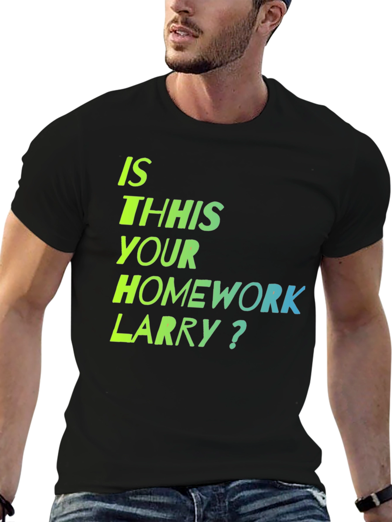 Is This Your Homework Larry? T-Shirt