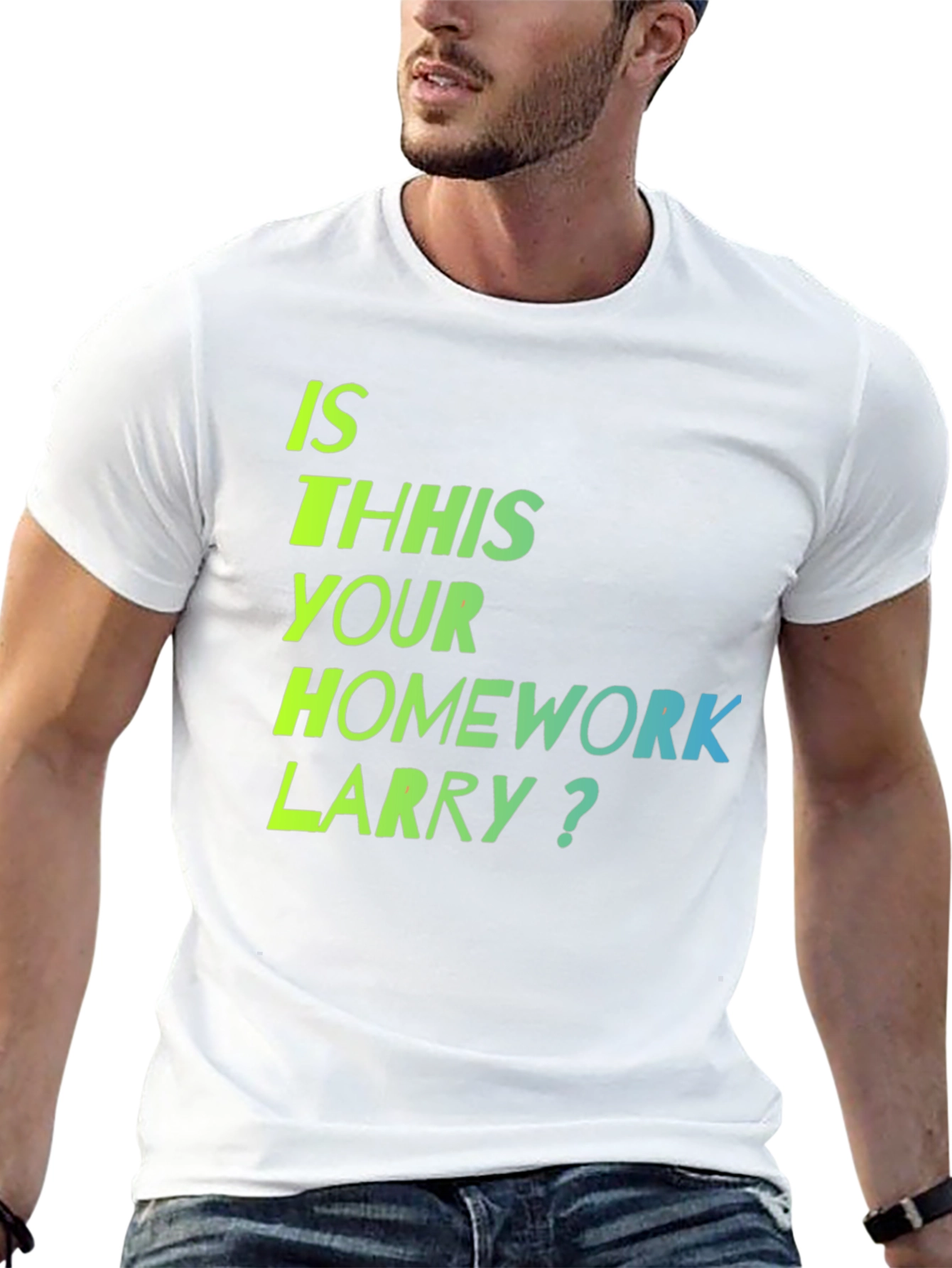 Is This Your Homework Larry? T-Shirt