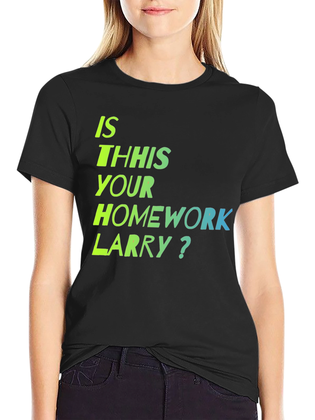 Is This Your Homework Larry? T-Shirt