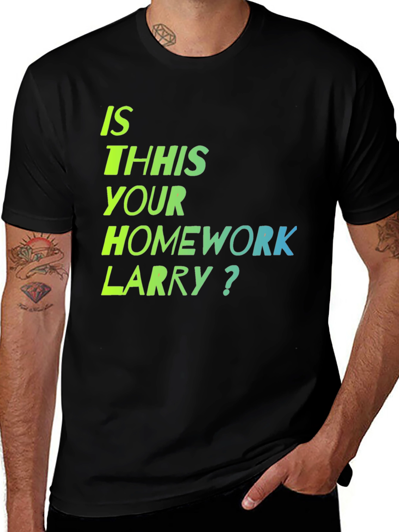Is This Your Homework Larry? T-Shirt