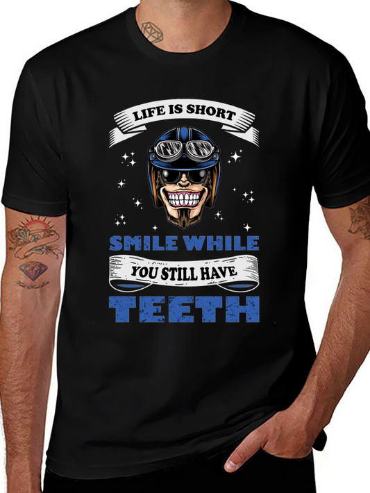 Life is Short Smile While You Have Teeth T-Shirt