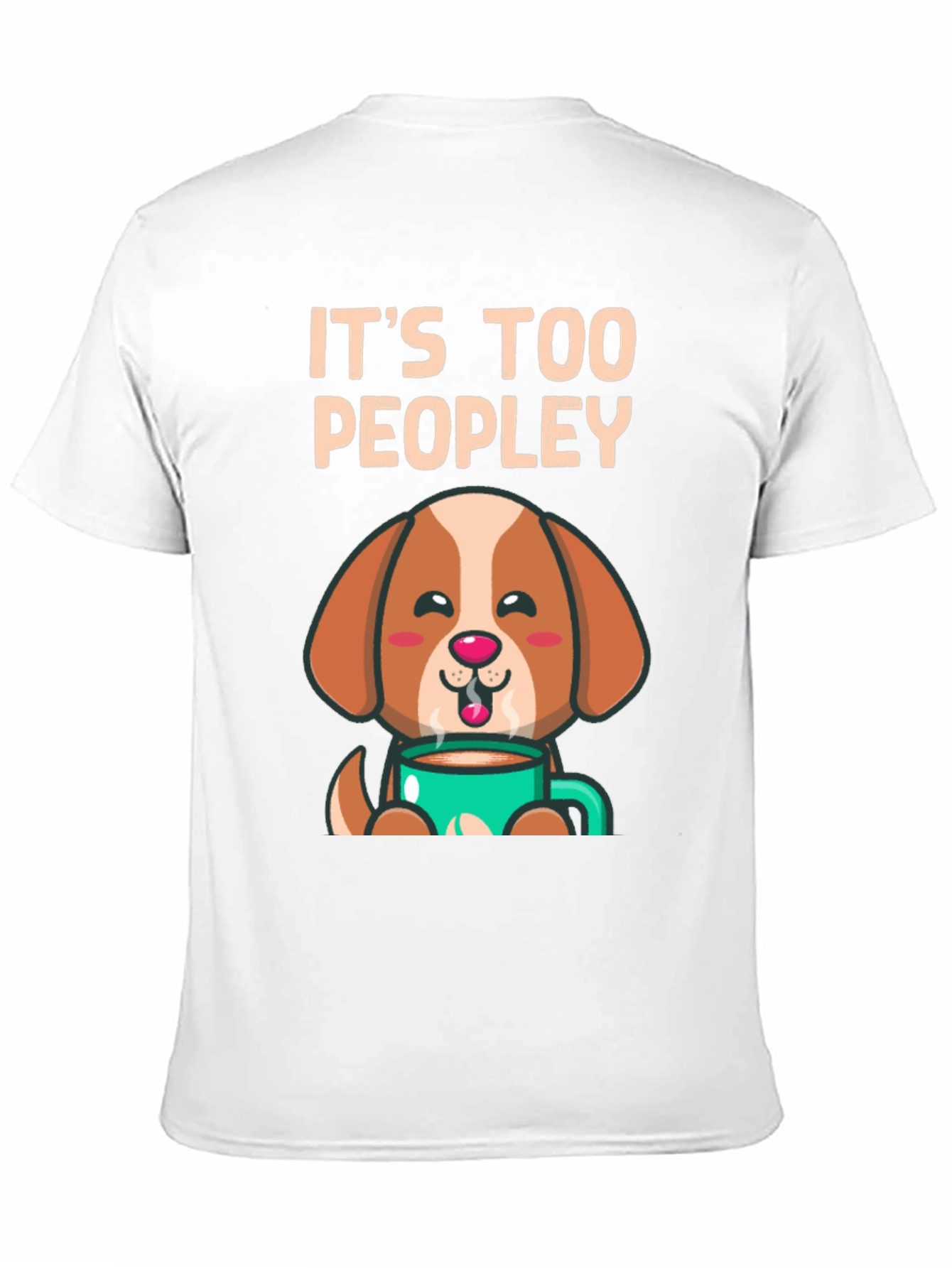 Too Peopley Dog Coffee T-Shirt
