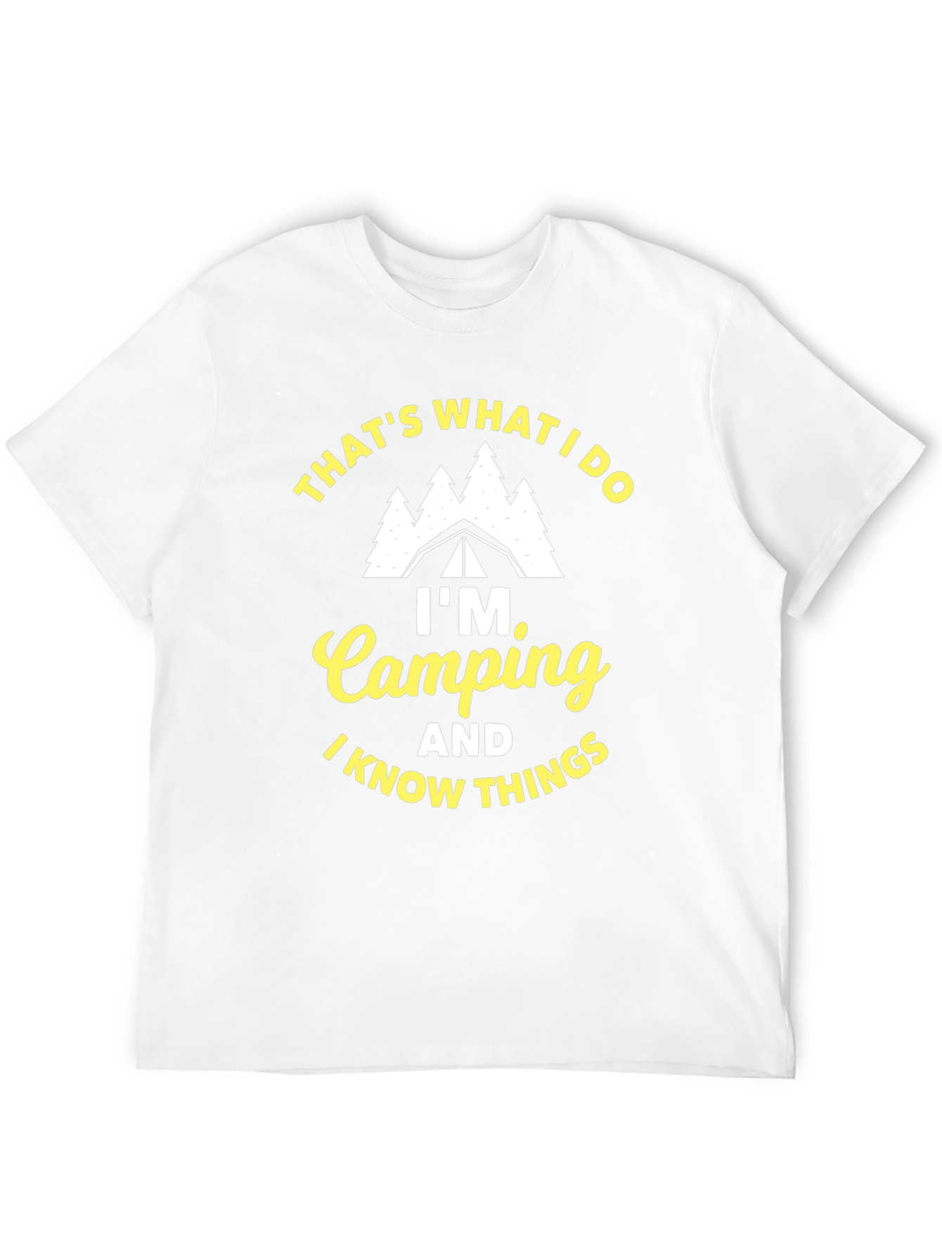 Im Camping and I Know Things Black T-Shirt