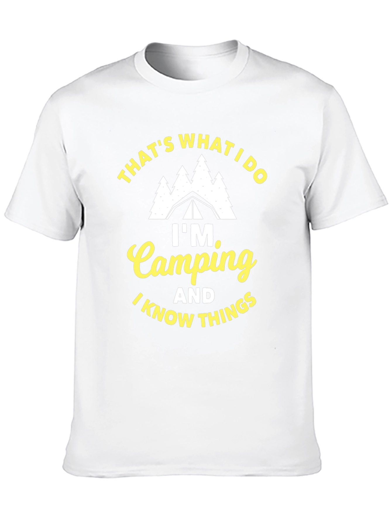 Im Camping and I Know Things Black T-Shirt