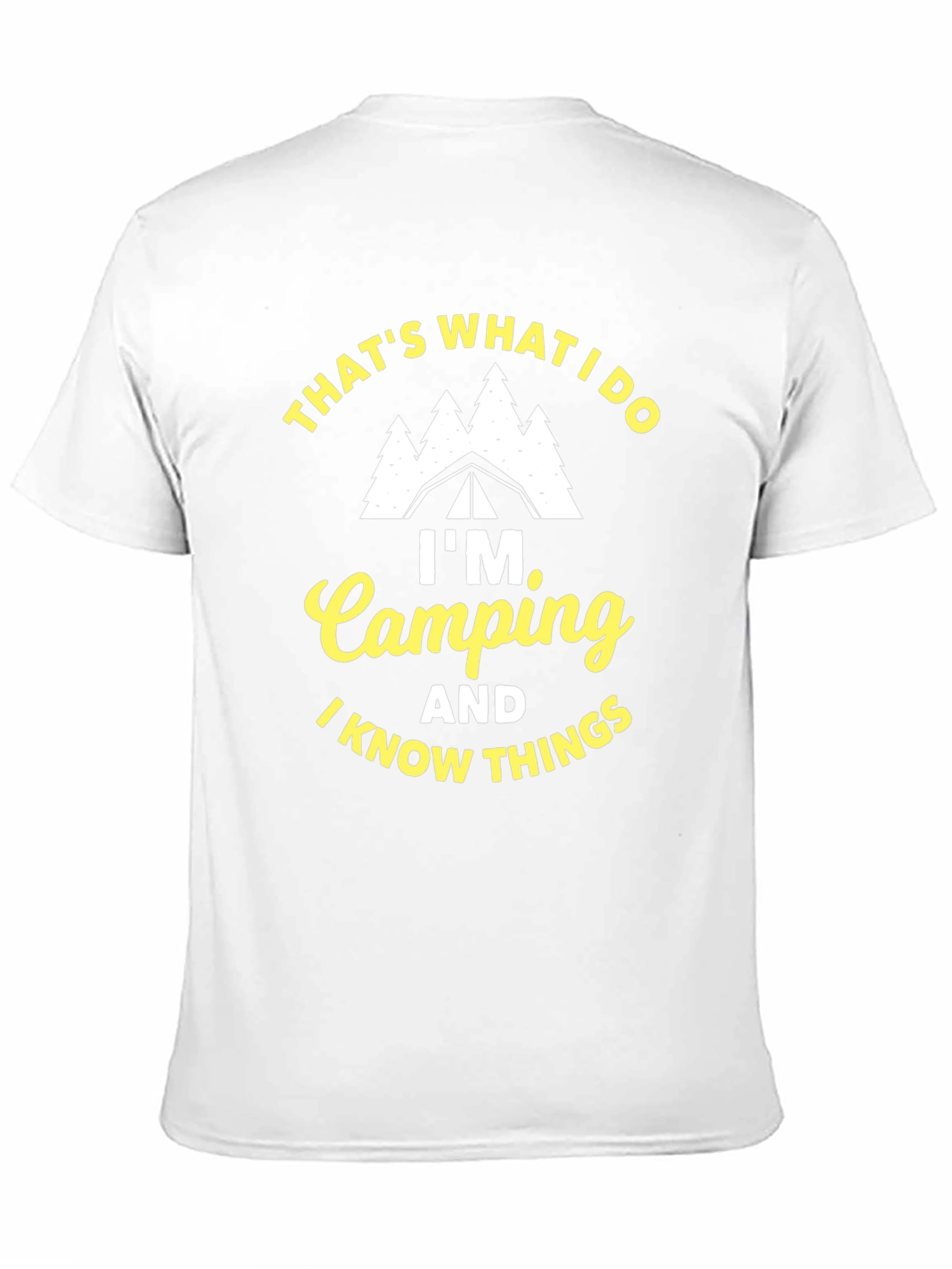 Im Camping and I Know Things Black T-Shirt