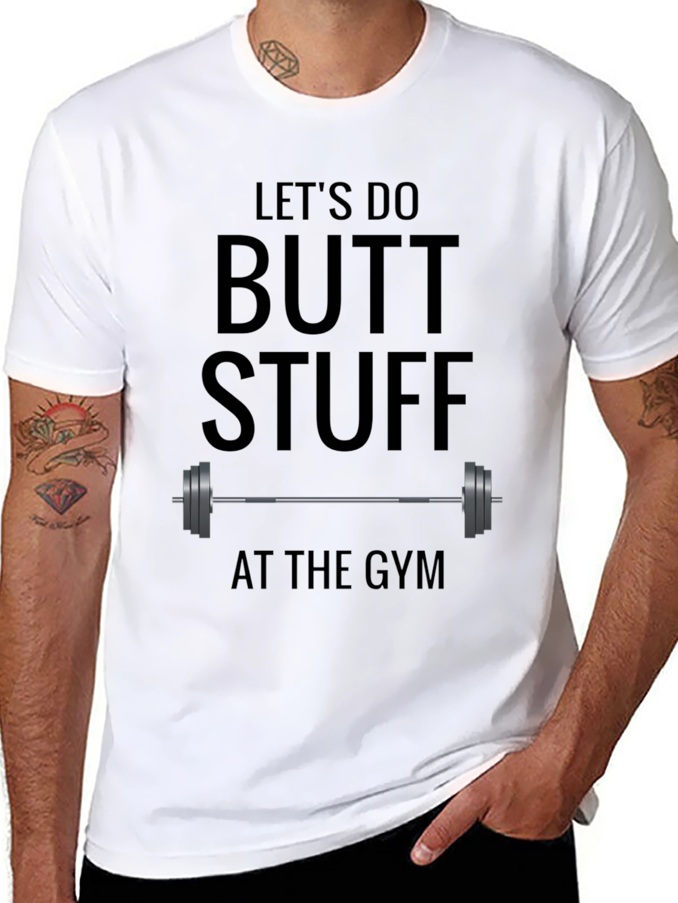 Lets Do Butt Stuff at the Gym T-Shirt