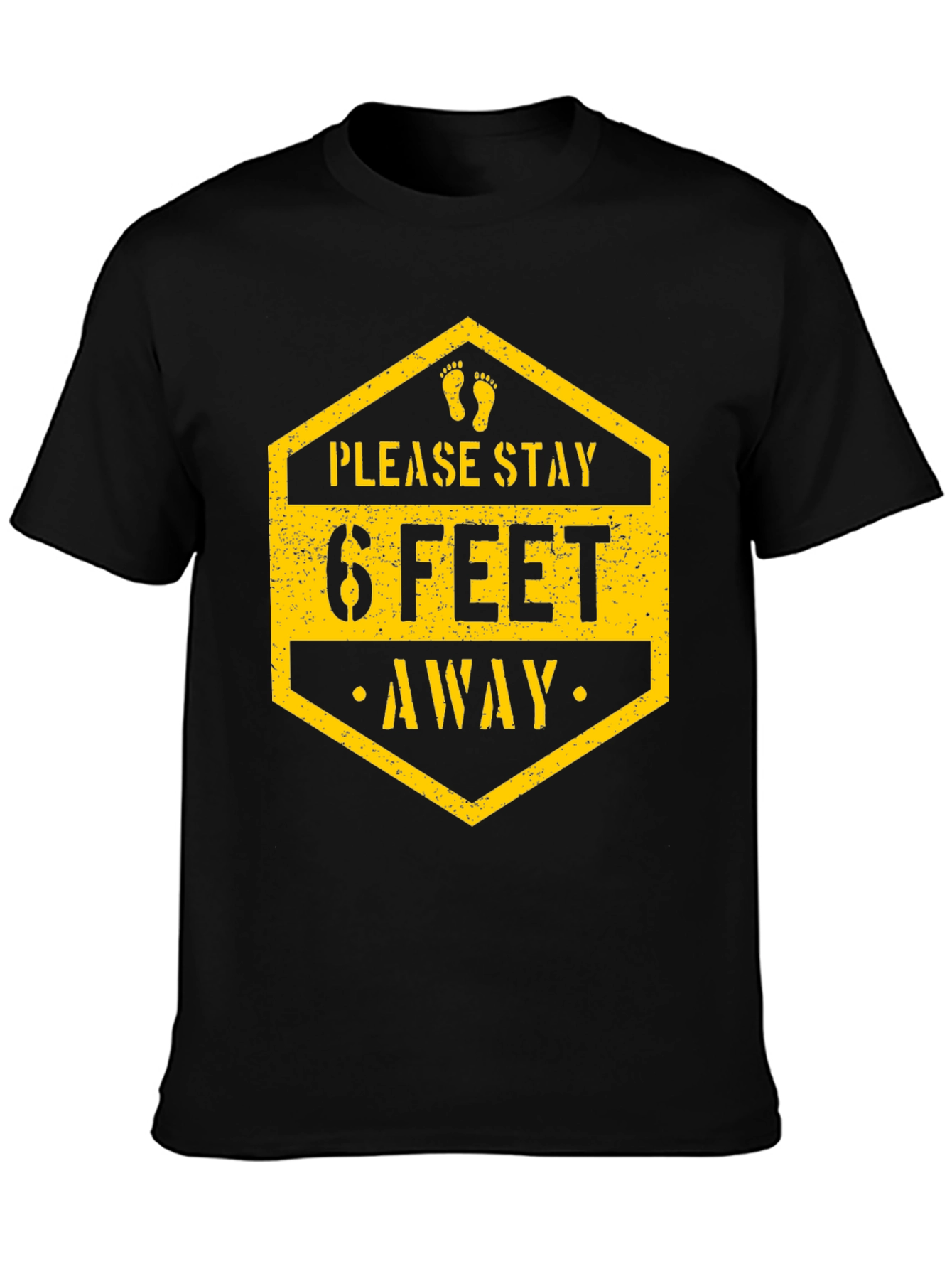 Stay Safe T-Shirt - Please Stay 6 Feet Away