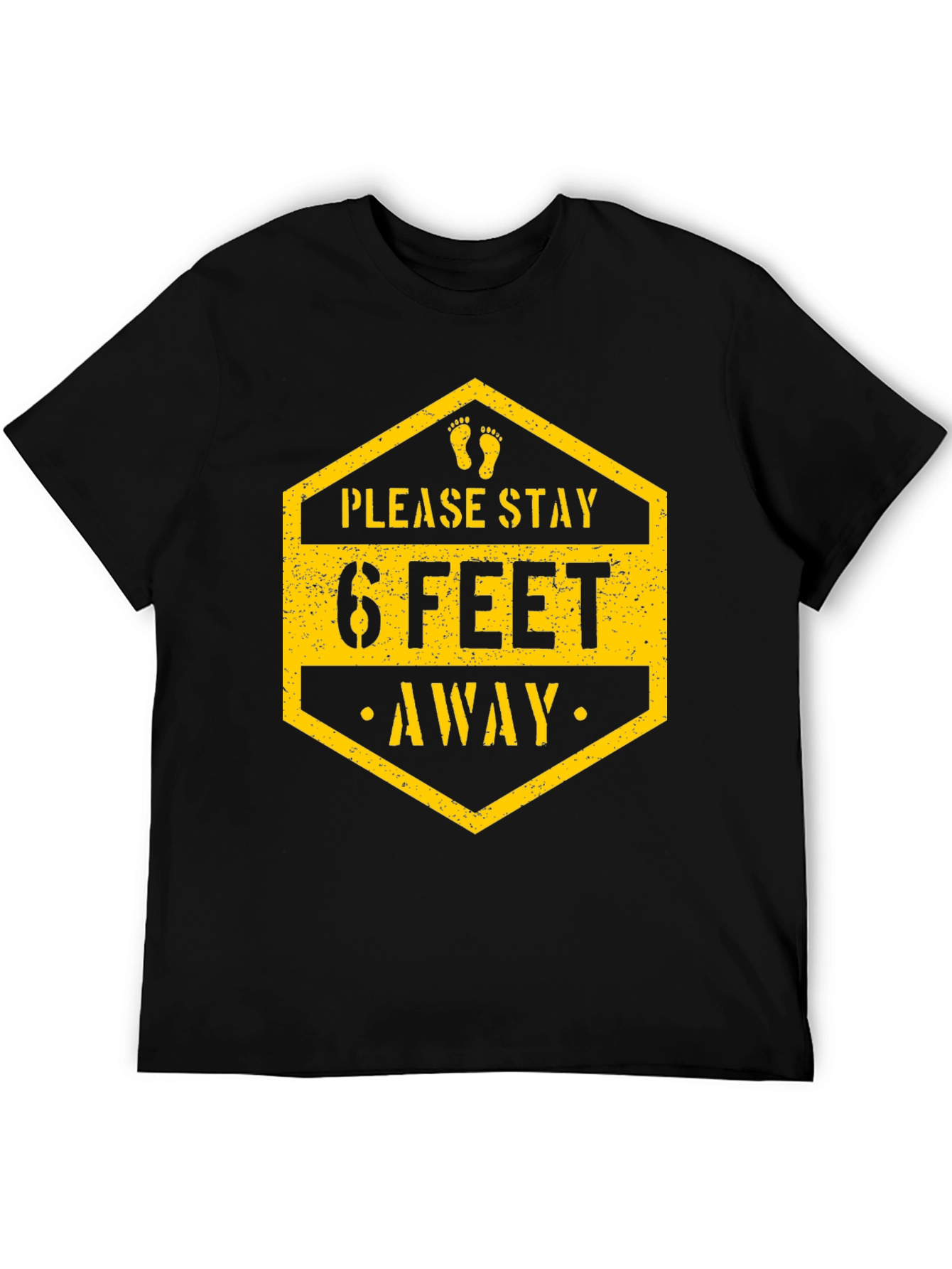 Stay Safe T-Shirt - Please Stay 6 Feet Away