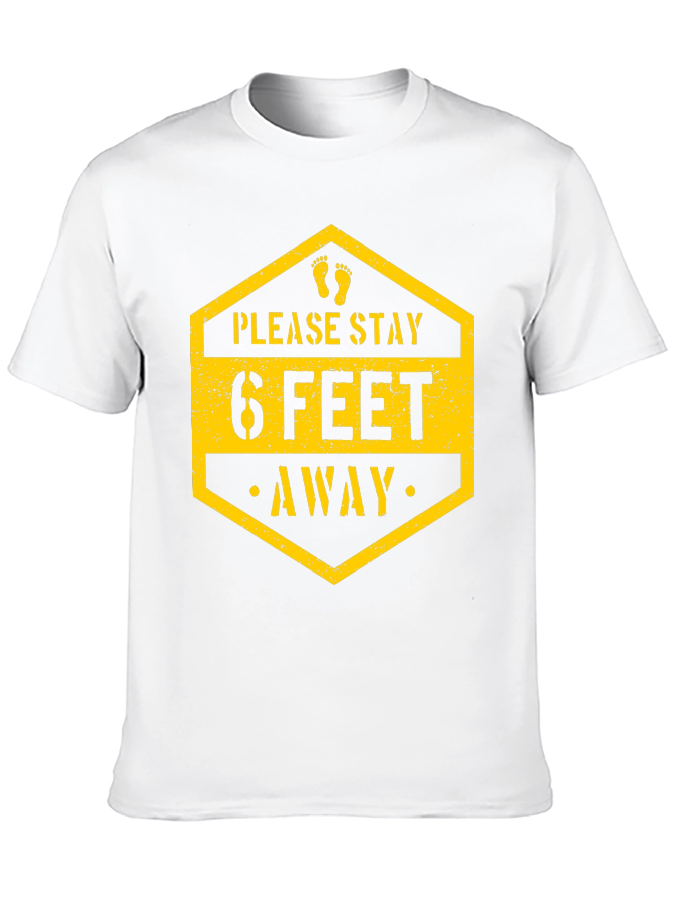 Stay Safe T-Shirt - Please Stay 6 Feet Away
