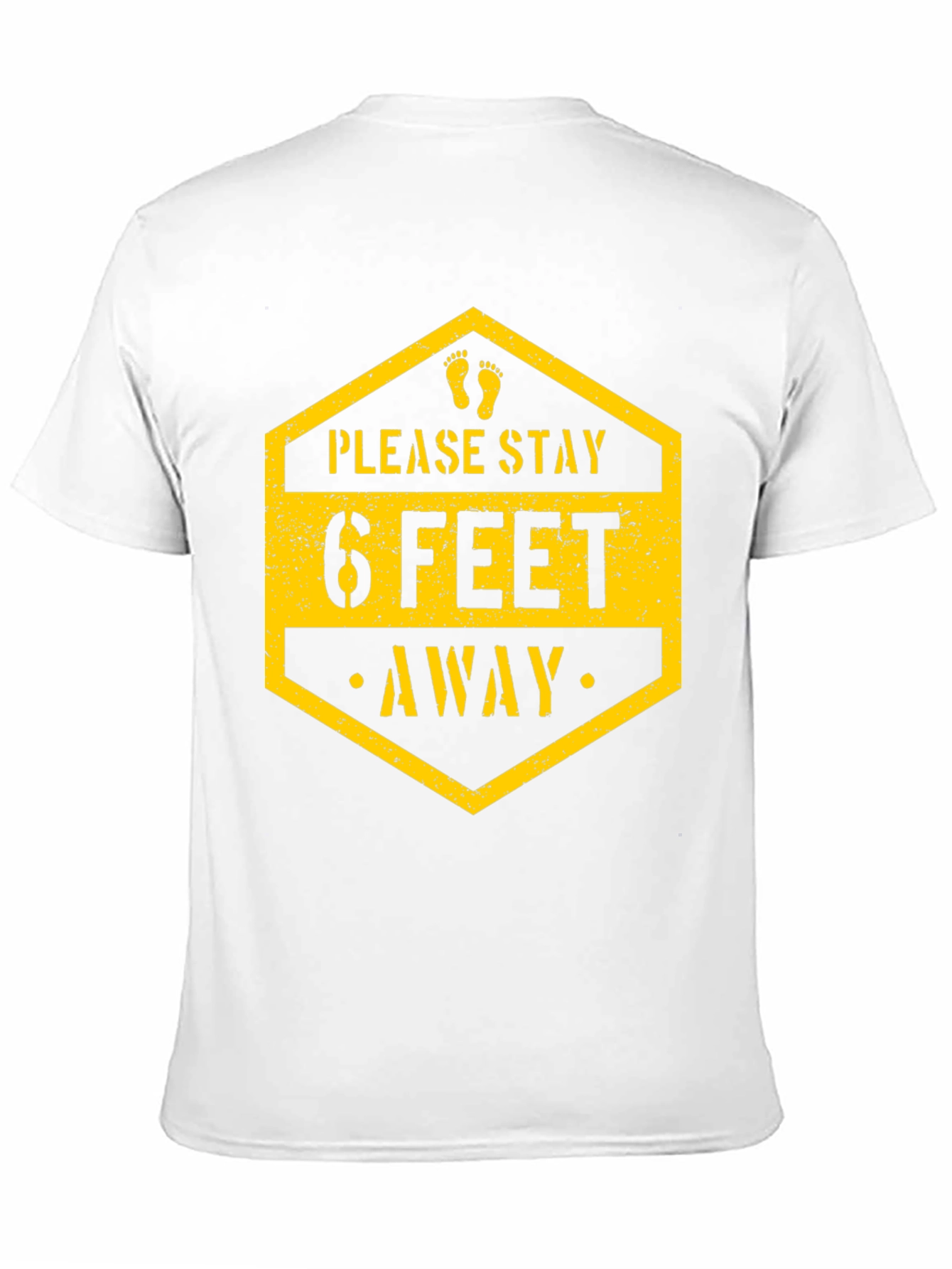 Stay Safe T-Shirt - Please Stay 6 Feet Away
